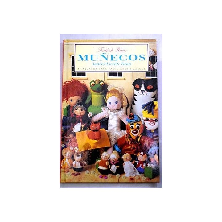 MUÑECOS. 30 regalos para familiares y amigos